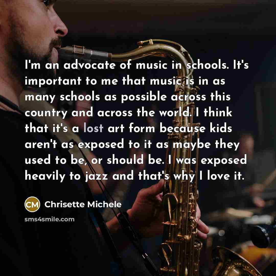 “I'm an advocate of music in schools. It's important to…” quote by Chrisette Michele