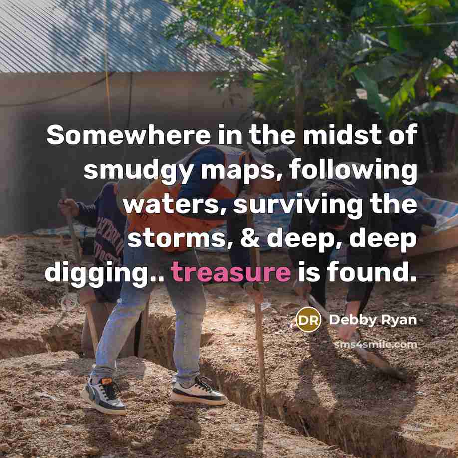 “Somewhere in the midst of smudgy maps, following waters, surviving…” quote by Debby Ryan