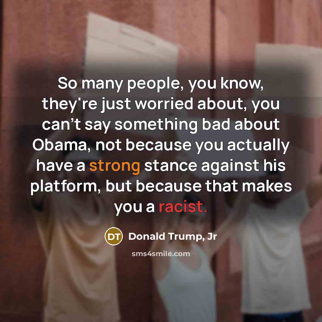 “So many people, you know, they're just worried about, you…” quote by Donald Trump, Jr
