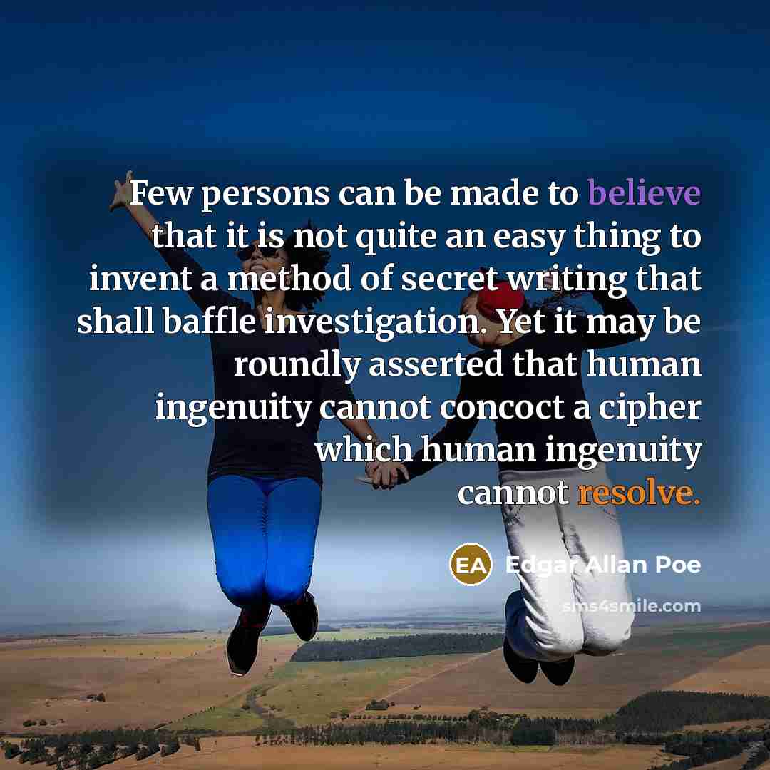 “Few persons can be made to believe that it is…” quote by Edgar Allan Poe