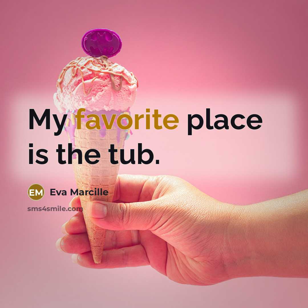 “My favorite place is the tub.…” quote by Eva Marcille