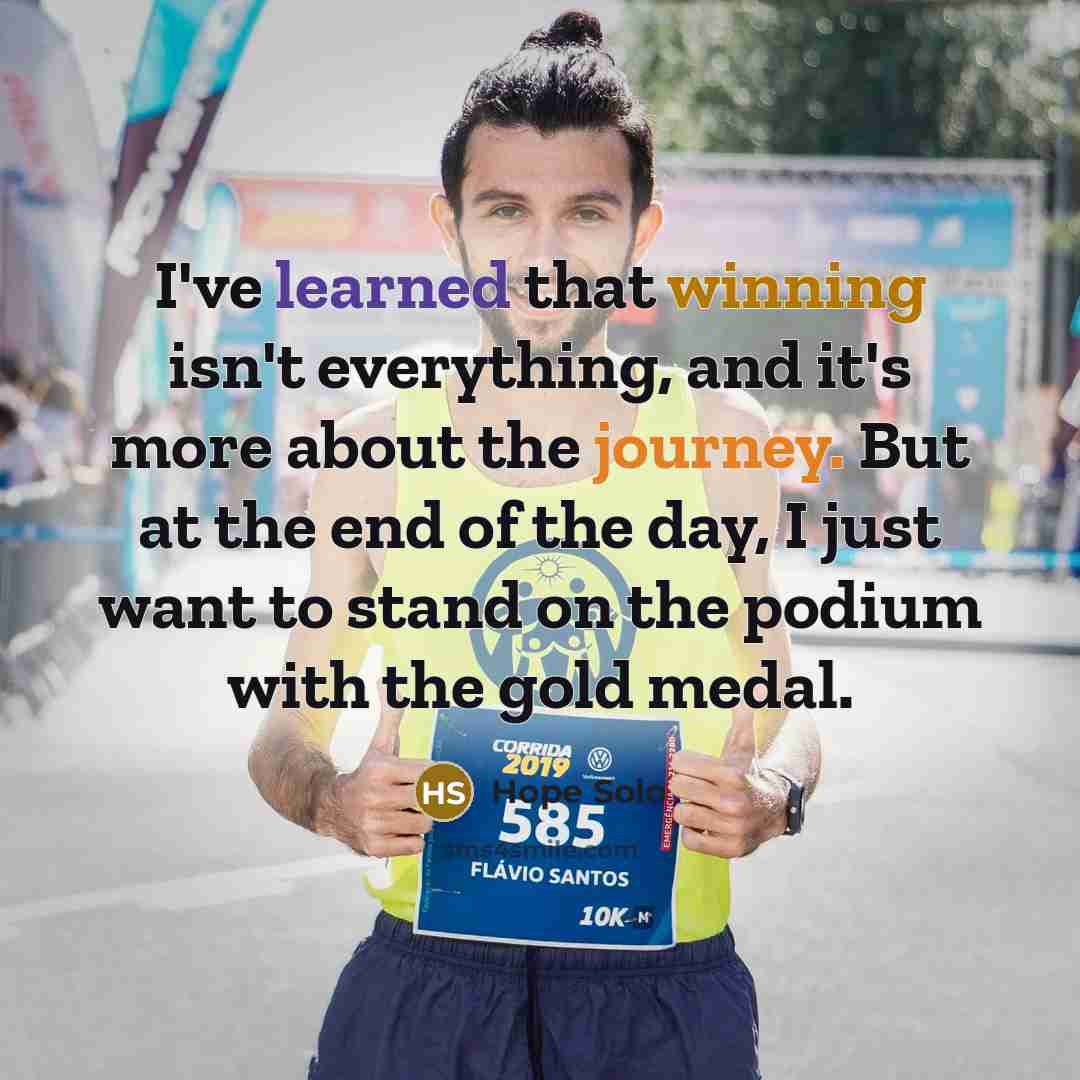 “I've learned that winning isn't everything, and it's more about…” quote by Hope Solo