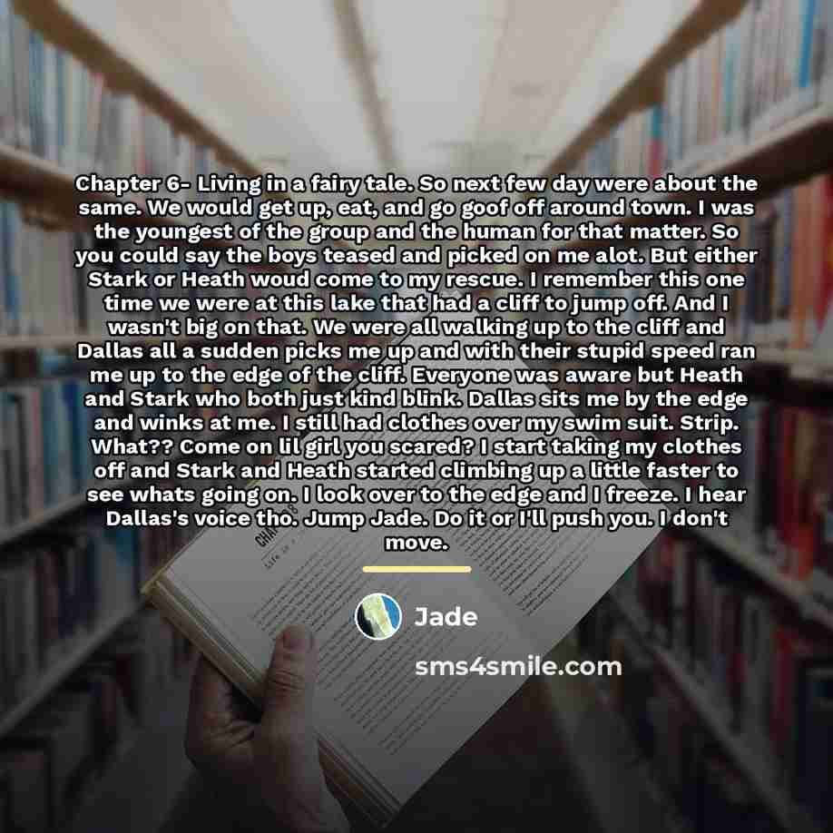 “Chapter 6- Living in a fairy tale. So next few…” quote by Jade