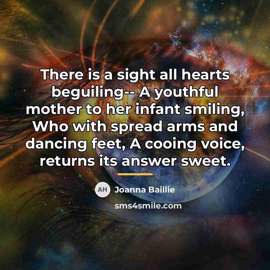 “There is a sight all hearts beguiling-- A youthful mother…” quote by Joanna Baillie