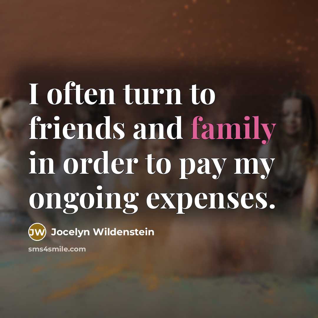 “I often turn to friends and family in order to…” quote by Jocelyn Wildenstein
