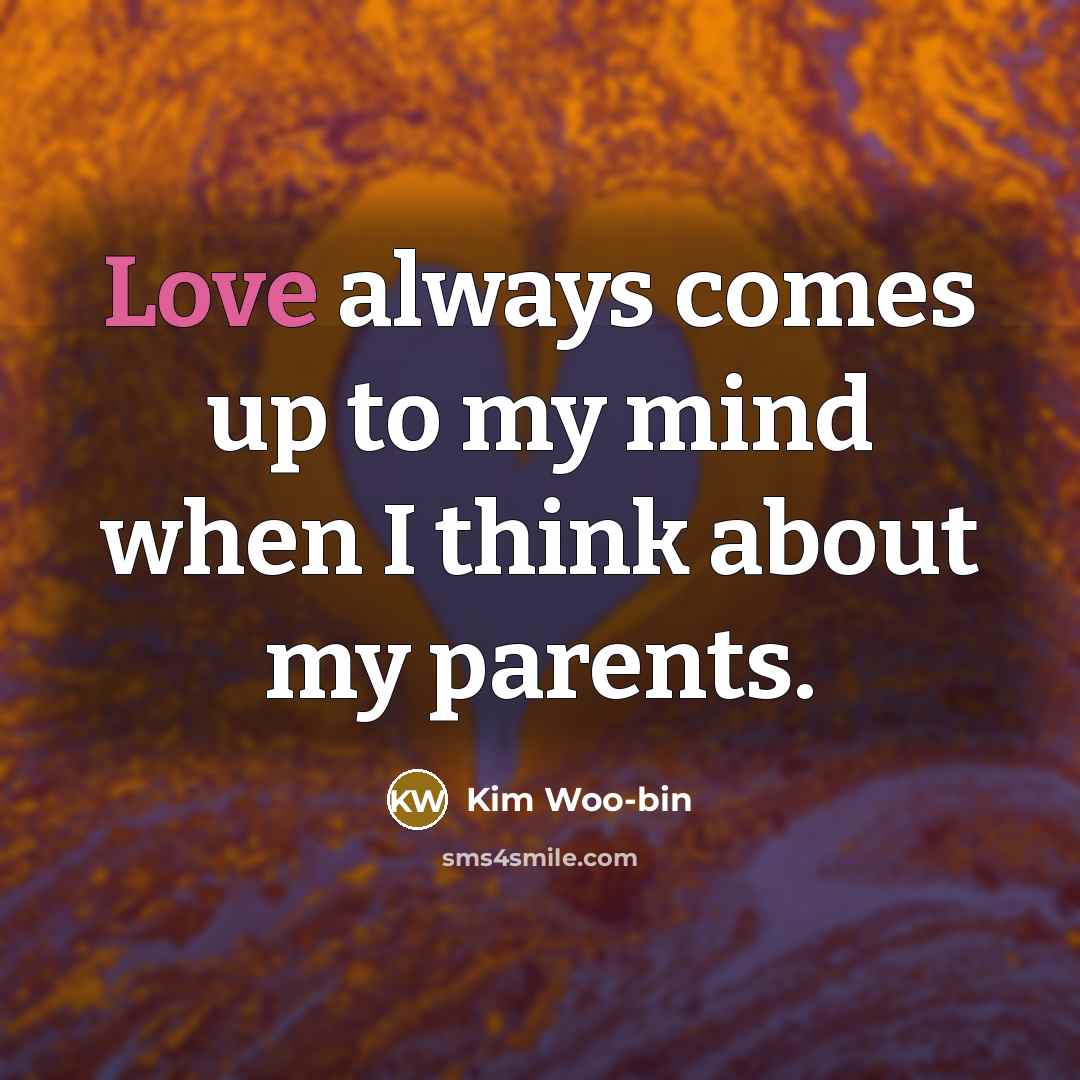 “Love always comes up to my mind when I think…” quote by Kim Woo-bin
