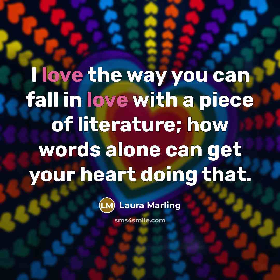 “I love the way you can fall in love with…” quote by Laura Marling