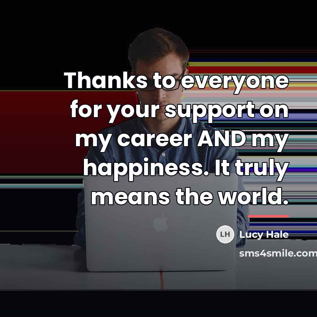 “Thanks to everyone for your support on my career AND…” quote by Lucy Hale