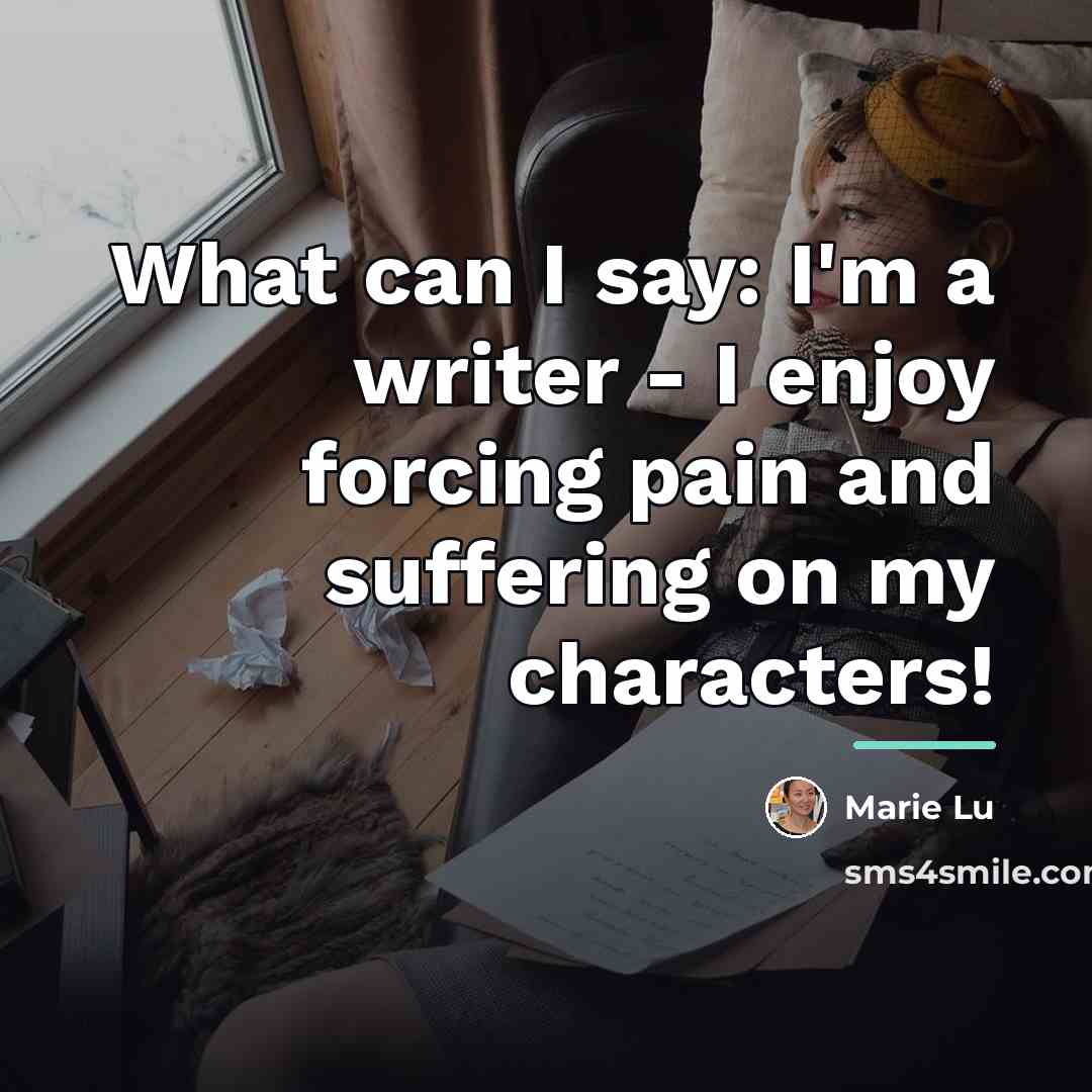 “What can I say: I'm a writer - I enjoy…” quote by Marie Lu