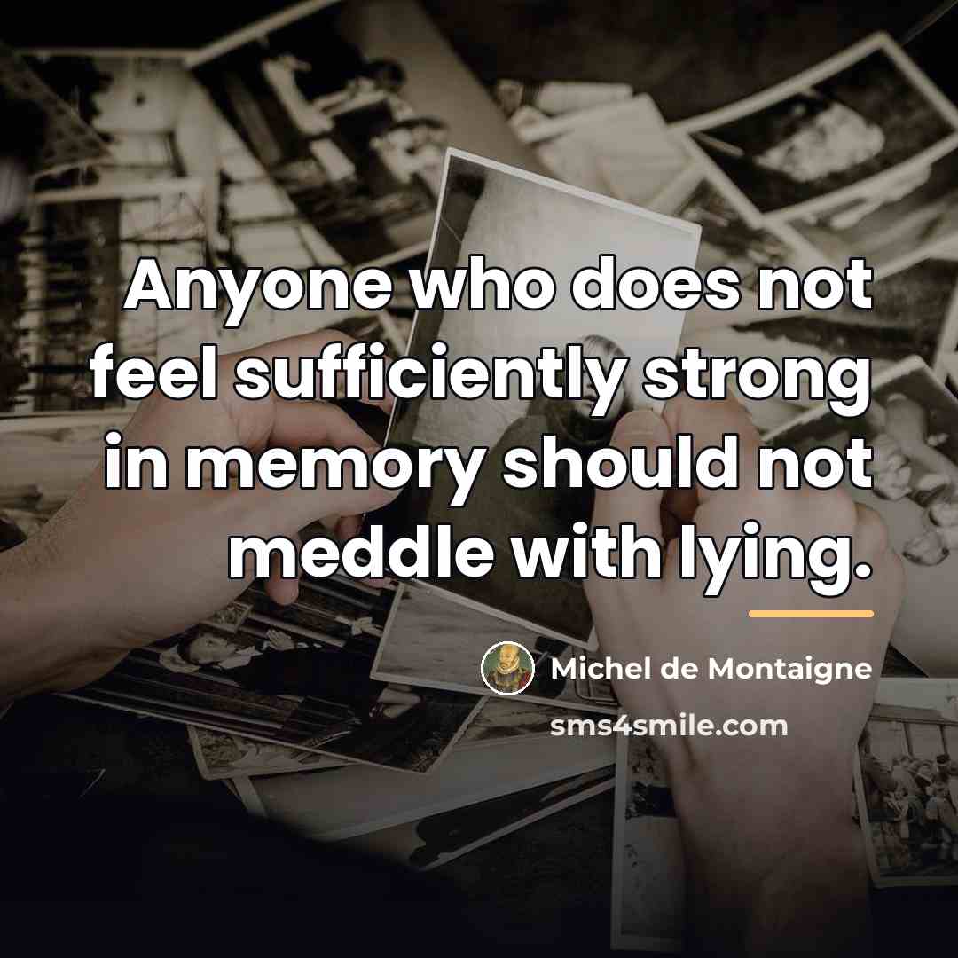 “Anyone who does not feel sufficiently strong in memory should…” quote by Michel de Montaigne