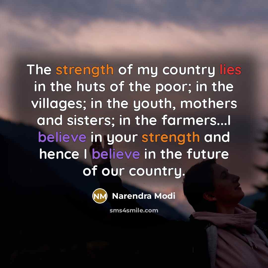 “The strength of my country lies in the huts of…” quote by Narendra Modi