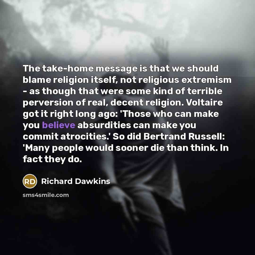 “The take-home message is that we should blame religion itself,…” quote by Richard Dawkins