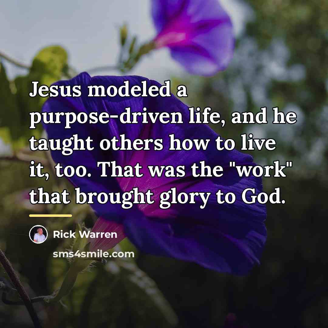 “Jesus modeled a purpose-driven life, and he taught others how…” quote by Rick Warren