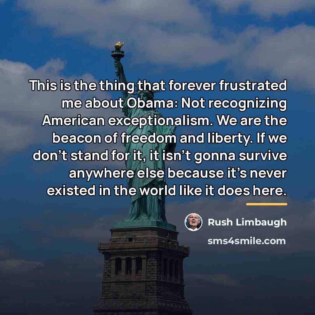 “This is the thing that forever frustrated me about Obama:…” quote by Rush Limbaugh