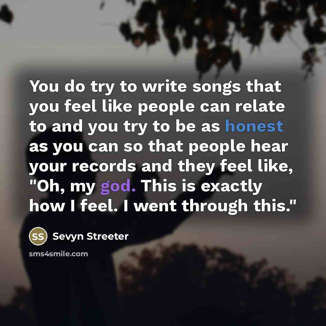 “You do try to write songs that you feel like…” quote by Sevyn Streeter
