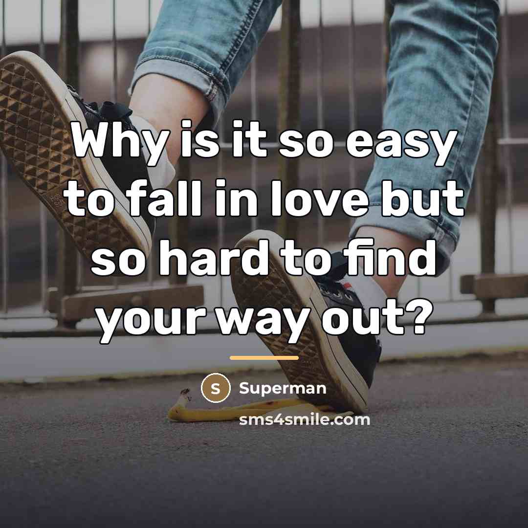 “Why is it so easy to fall in love but…” quote by Superman