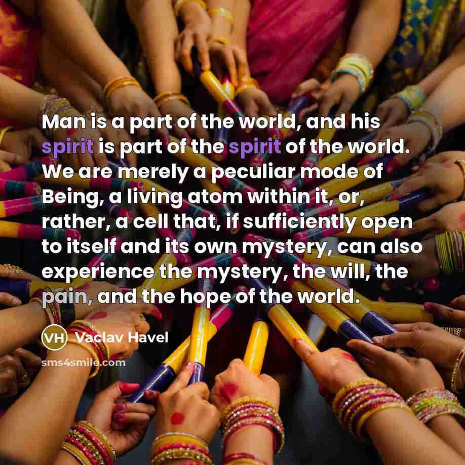 “Man is a part of the world, and his spirit…” quote by Vaclav Havel