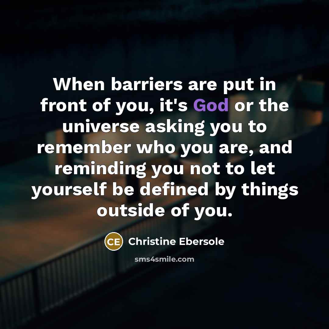 “When barriers are put in front of you, it's God…” quote by Christine Ebersole