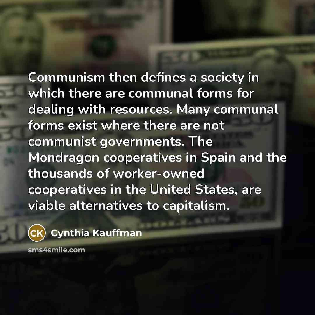 “Communism then defines a society in which there are communal…” quote by Cynthia Kauffman