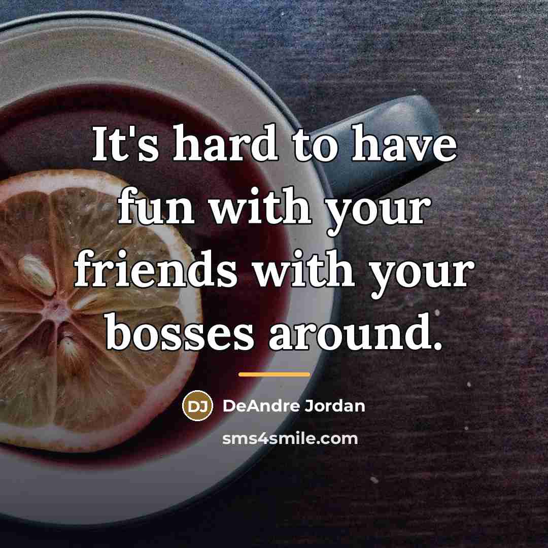 “It's hard to have fun with your friends with your…” quote by DeAndre Jordan