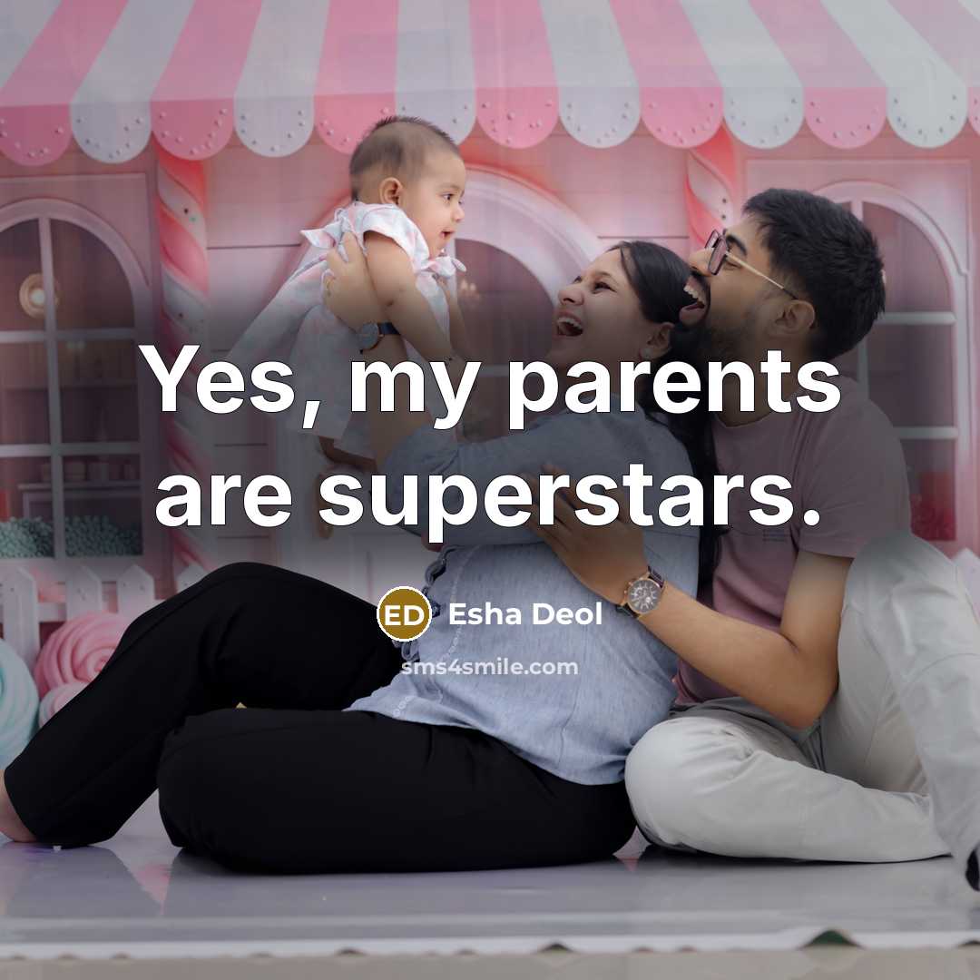 “Yes, my parents are superstars.…” quote by Esha Deol