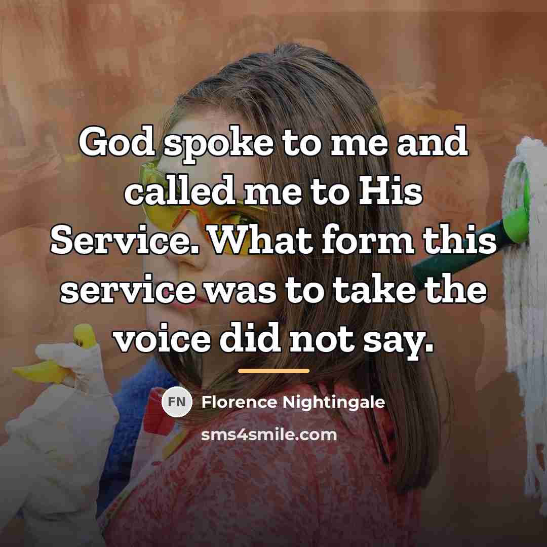 “God spoke to me and called me to His Service.…” quote by Florence Nightingale