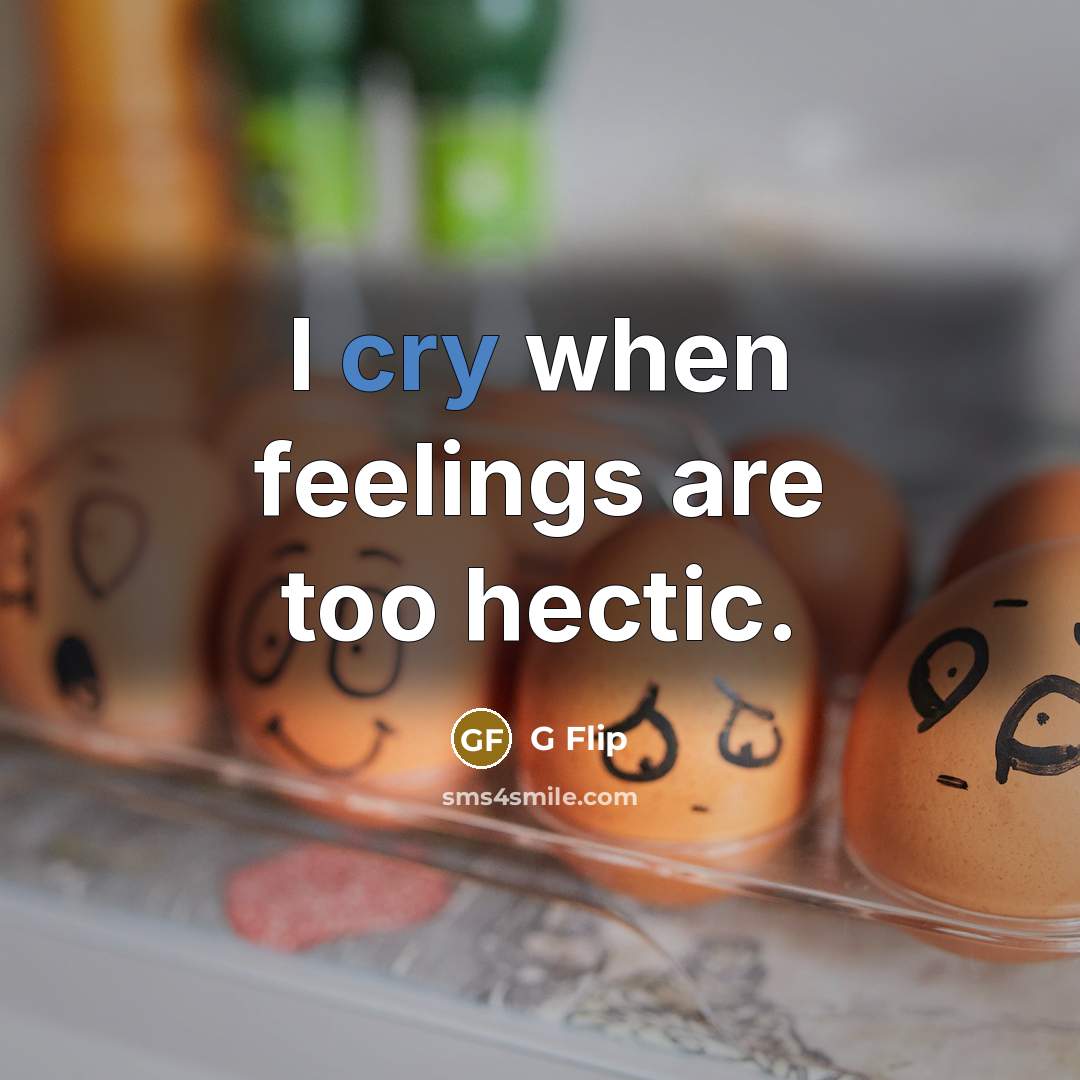 “I cry when feelings are too hectic.…” quote by G Flip