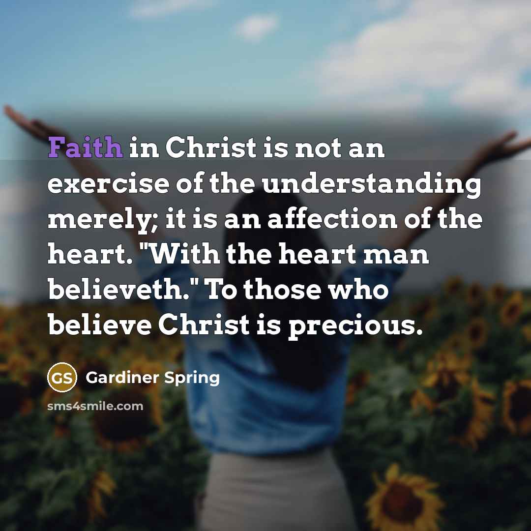 “Faith in Christ is not an exercise of the understanding…” quote by Gardiner Spring