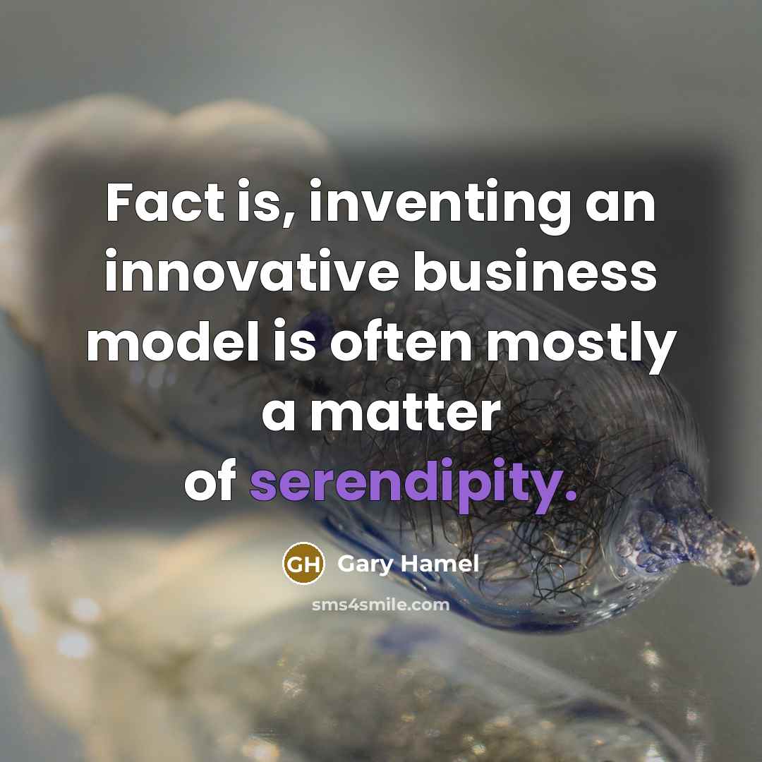 “Fact is, inventing an innovative business model is often mostly…” quote by Gary Hamel