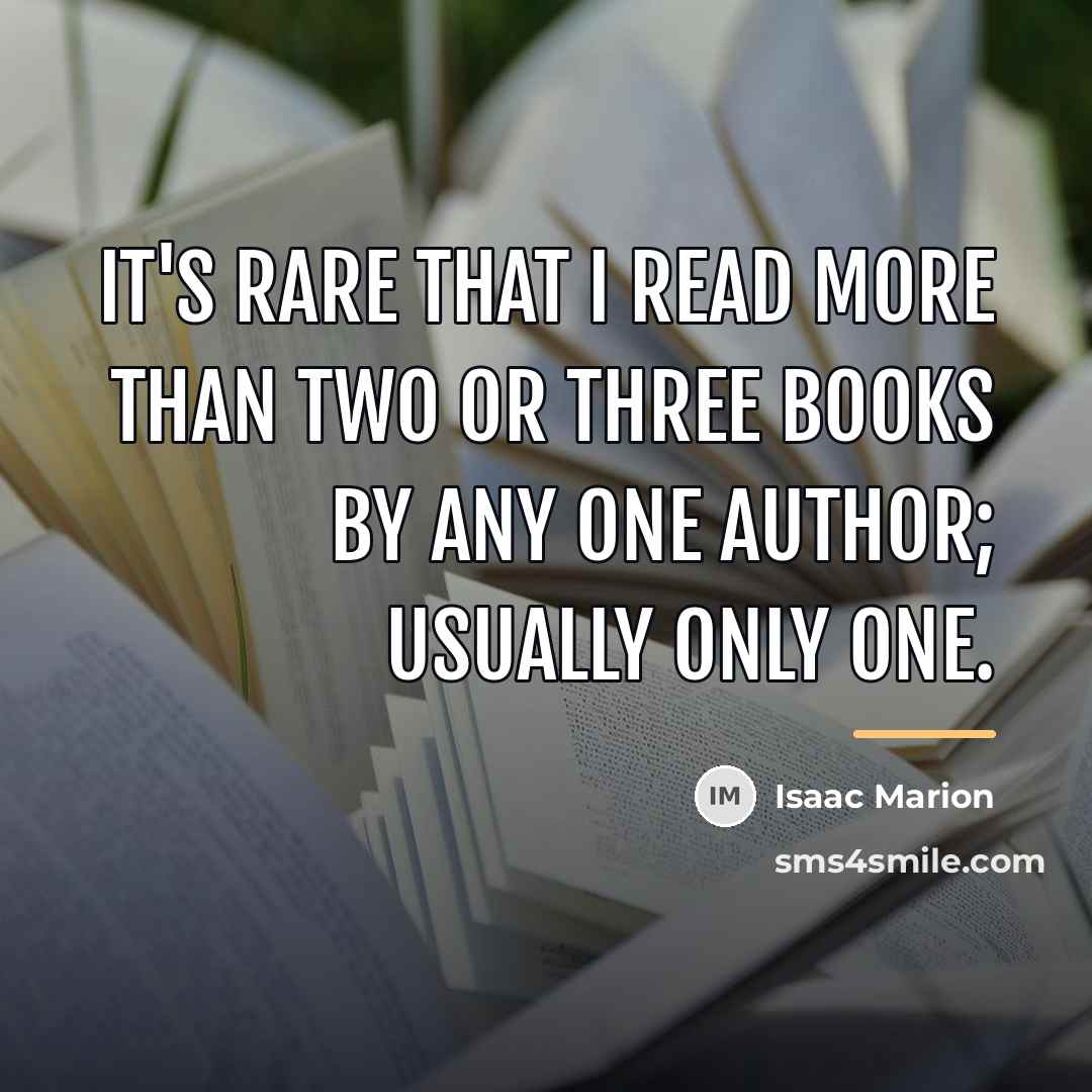“It's rare that I read more than two or three…” quote by Isaac Marion