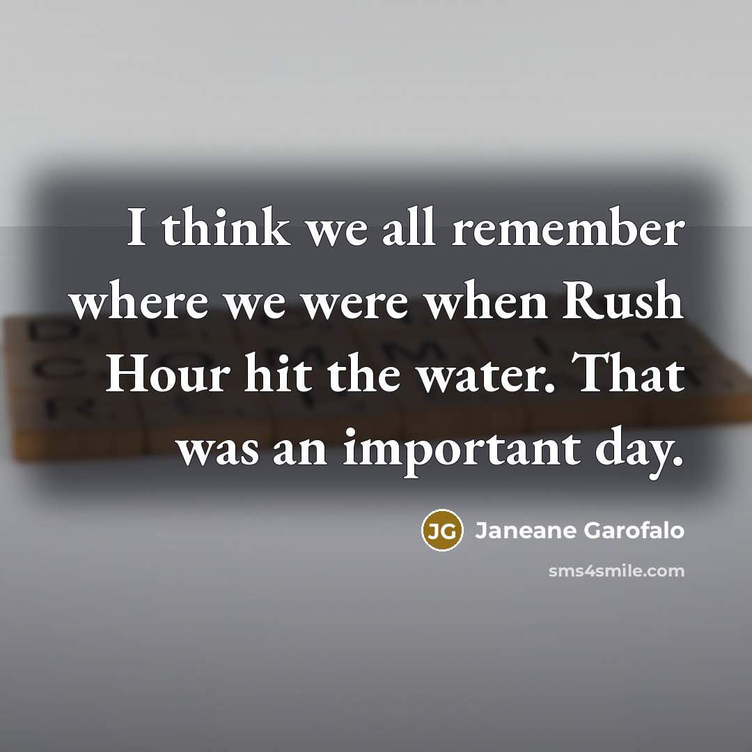 “I think we all remember where we were when Rush…” quote by Janeane Garofalo