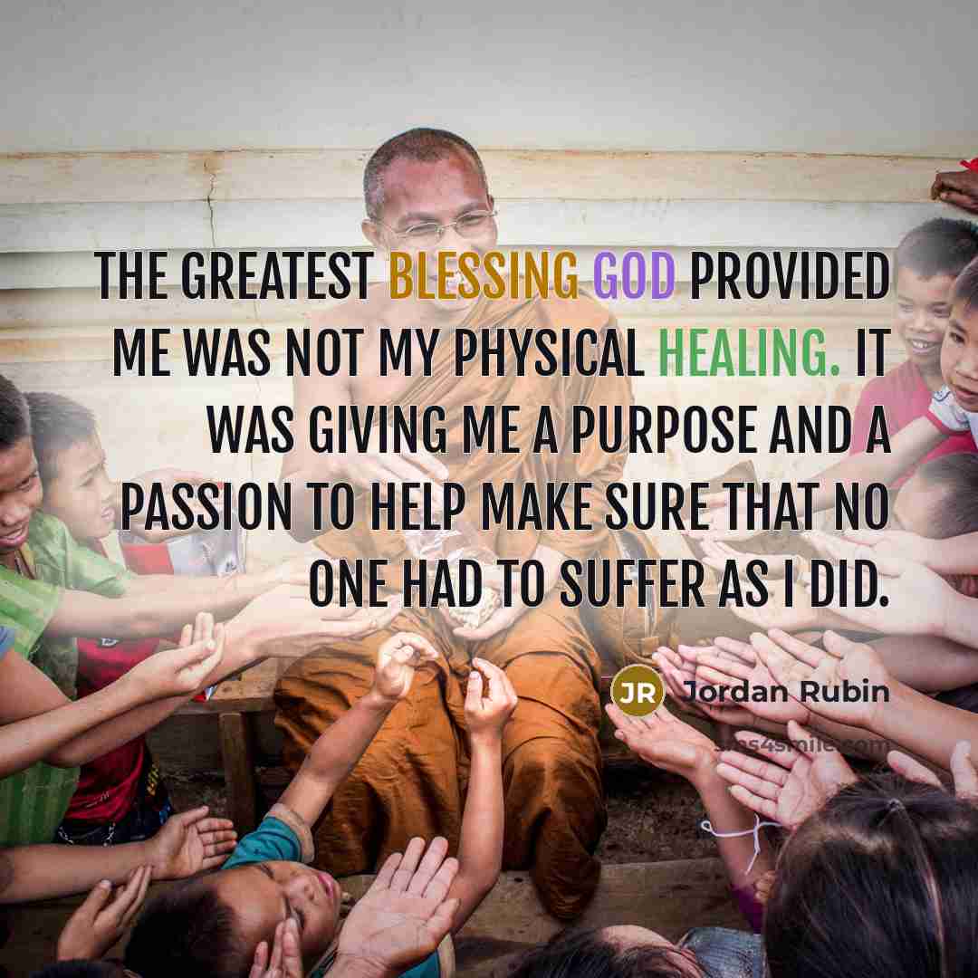 “The greatest blessing God provided me was not my physical…” quote by Jordan Rubin