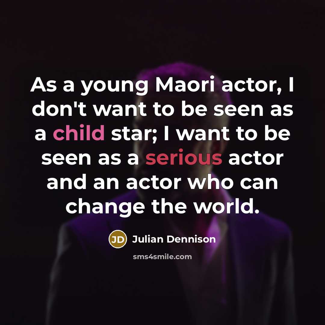 “As a young Maori actor, I don't want to be…” quote by Julian Dennison
