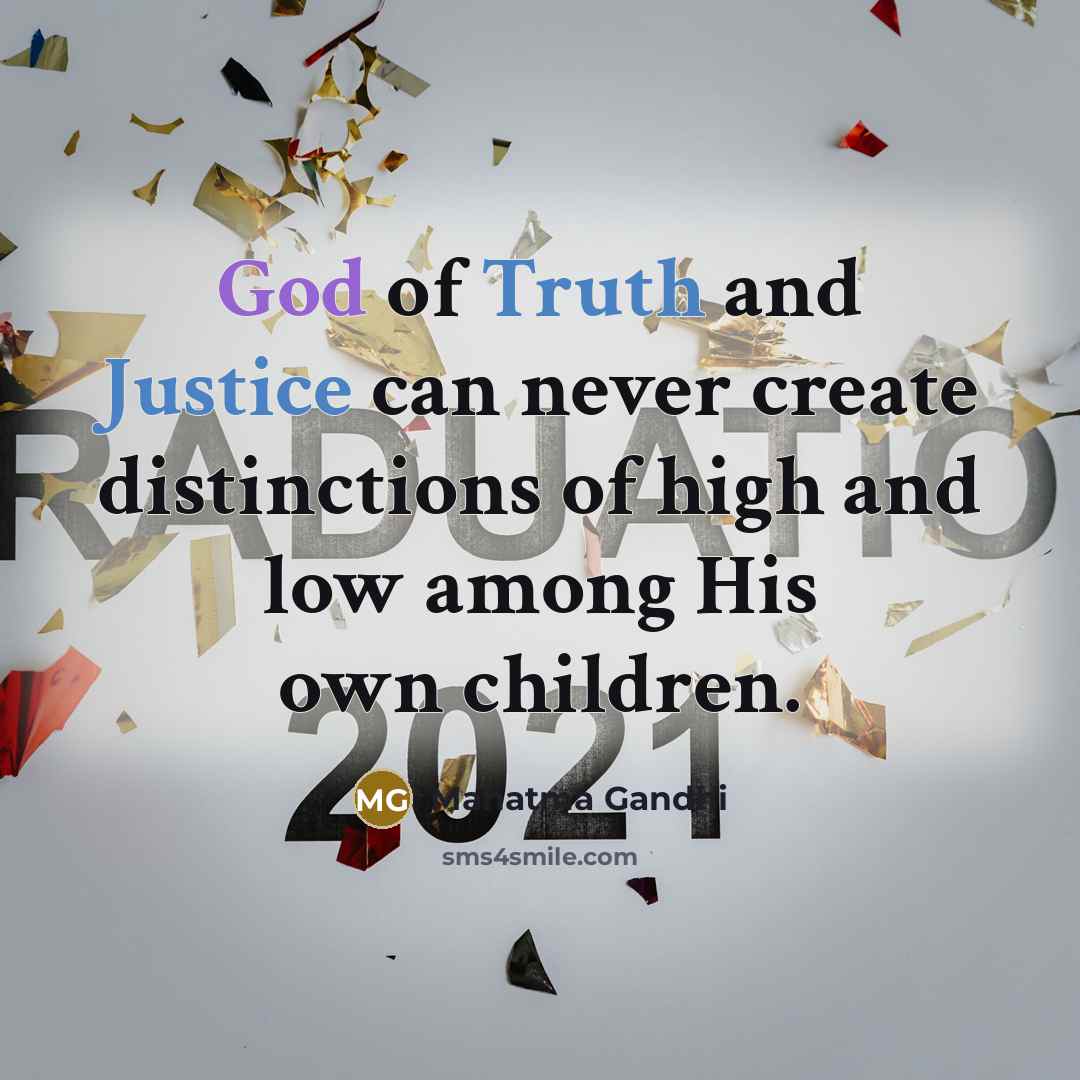 “God of Truth and Justice can never create distinctions of…” quote by Mahatma Gandhi