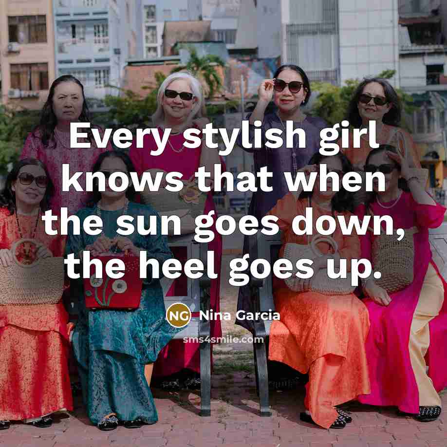 “Every stylish girl knows that when the sun goes down,…” quote by Nina Garcia