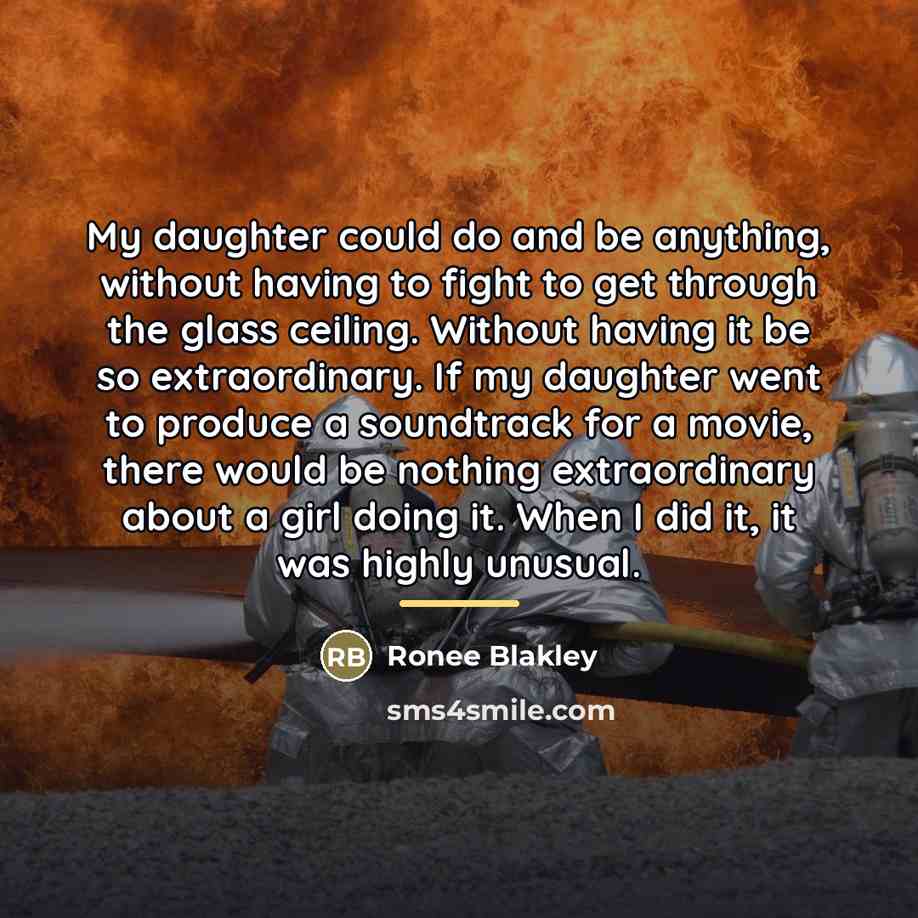 “My daughter could do and be anything, without having to…” quote by Ronee Blakley