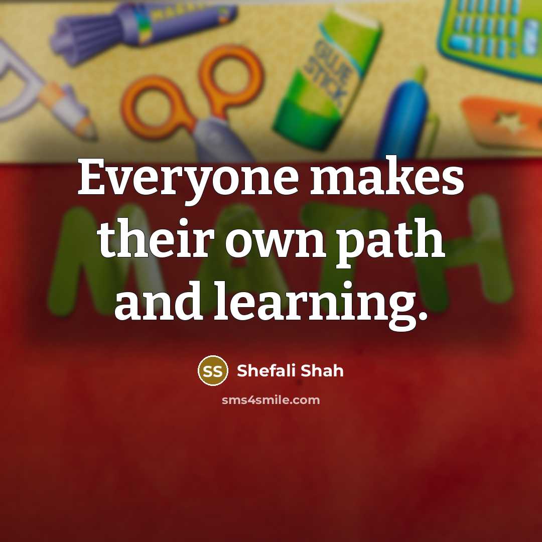 “Everyone makes their own path and learning.…” quote by Shefali Shah