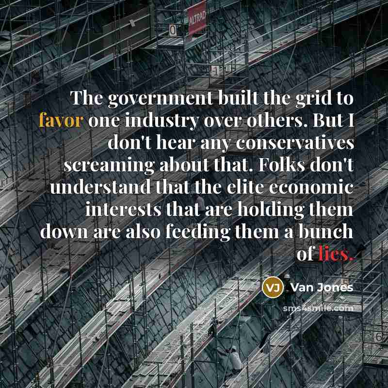 “The government built the grid to favor one industry over…” quote by Van Jones