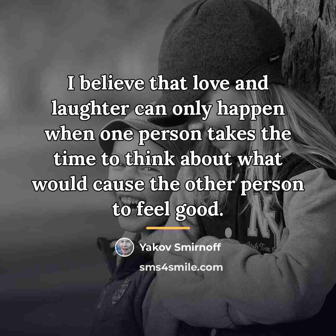 “I believe that love and laughter can only happen when…” quote by Yakov Smirnoff