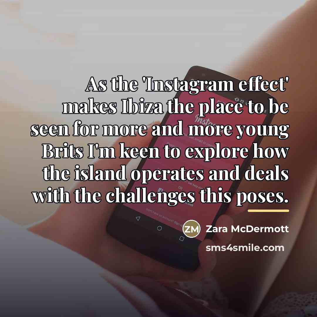 “As the 'Instagram effect' makes Ibiza the place to be…” quote by Zara McDermott