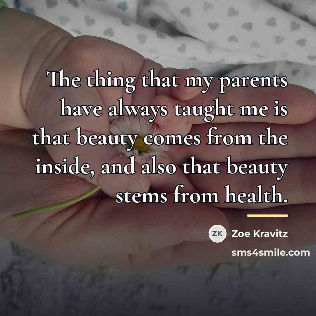 “The thing that my parents have always taught me is…” quote by Zoe Kravitz