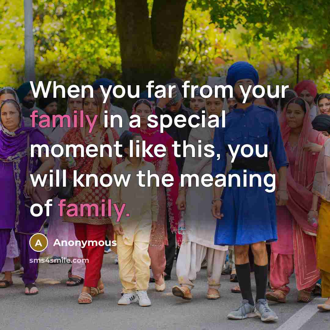 “When you far from your family in a special moment like this, you will know the meaning of family.” quote by Anonymous