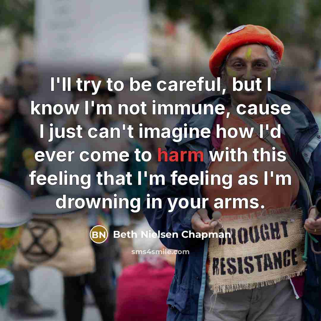 “I'll try to be careful, but I know I'm not…” quote by Beth Nielsen Chapman