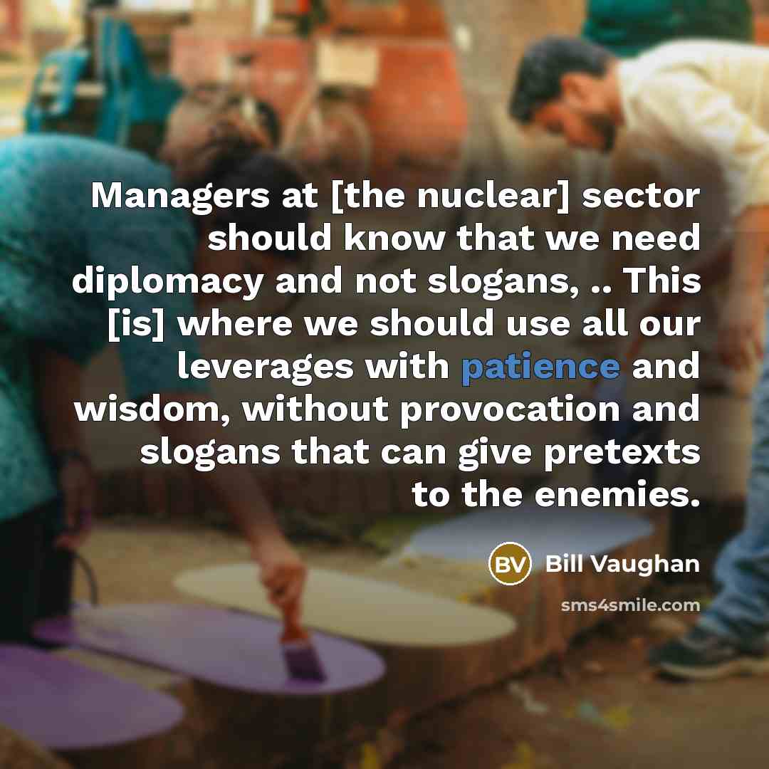 “Managers at [the nuclear] sector should know that we need…” quote by Bill Vaughan
