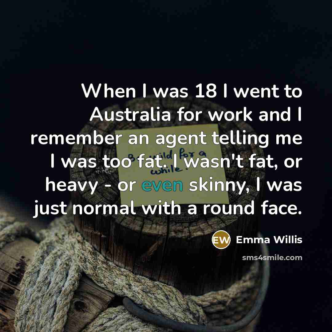 “When I was 18 I went to Australia for work…” quote by Emma Willis
