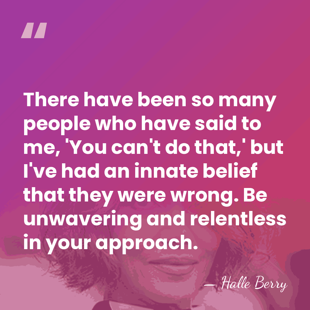 There have been so many people who have said to me, 'You&hellip; - Halle Berry