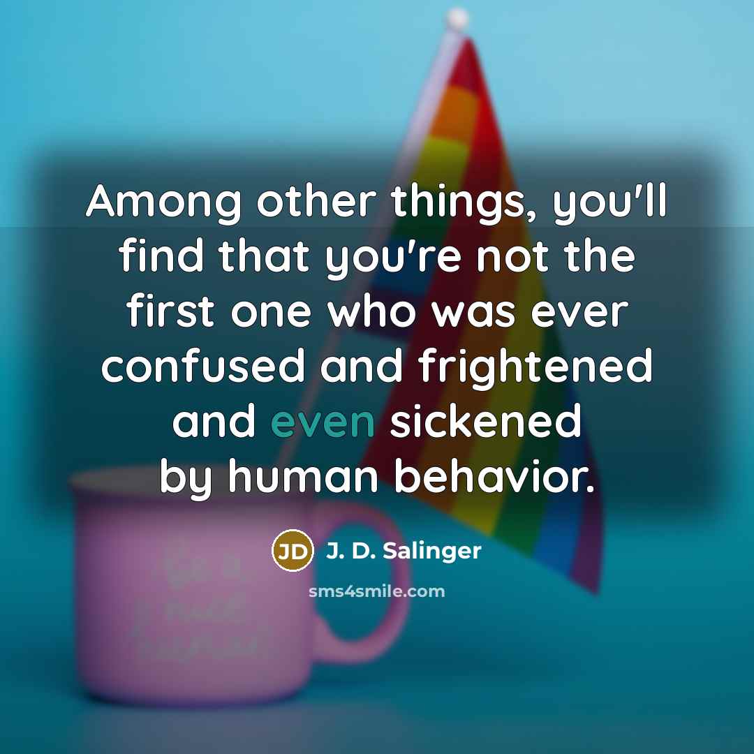 “Among other things, you'll find that you're not the first…” quote by J. D. Salinger