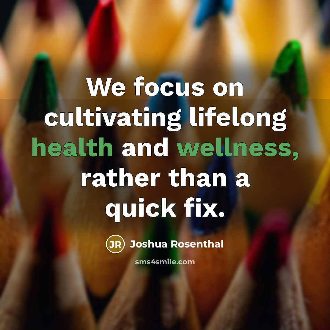 “We focus on cultivating lifelong health and wellness, rather than a quick fix.” quote by Joshua Rosenthal