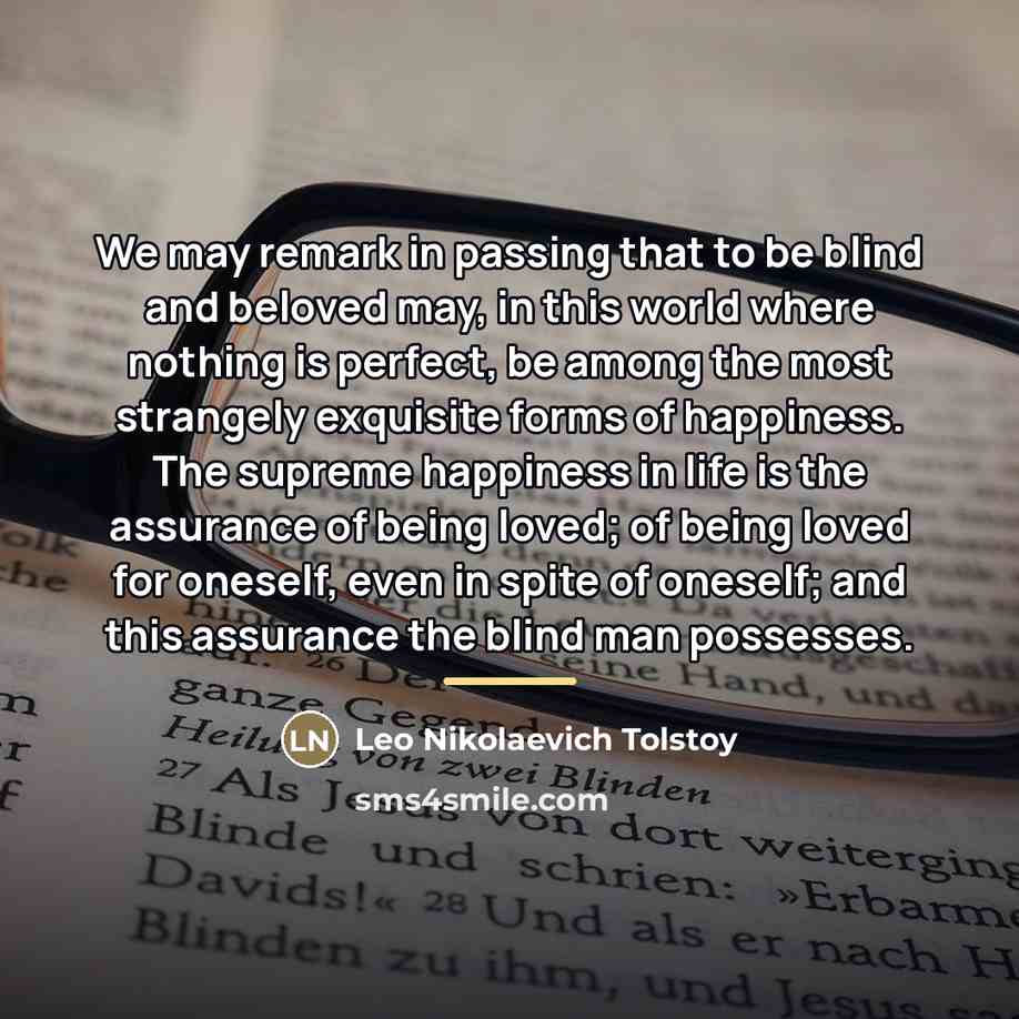 “We may remark in passing that to be blind and…” quote by Leo Nikolaevich Tolstoy