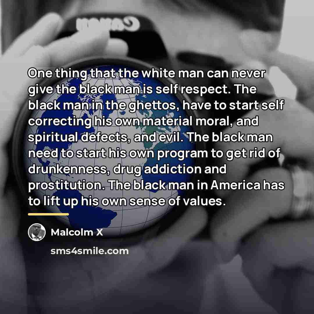“One thing that the white man can never give the…” quote by Malcolm X